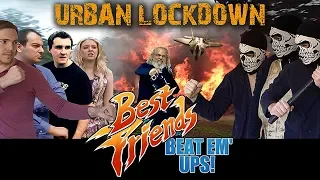 Best Friends Beat Em' Ups - Urban Lockdown