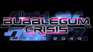 Bubblegum Crisis Tokyo 2040 OST I - 20 You're In The Battle Field