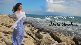 Lost Without You - Delta Goodrem (tradução) HD