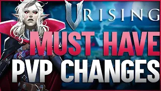 V Rising 3 Needed Balance Changes for PvP