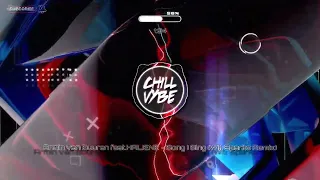 Chill Vybe - Armin van Buuren feat Haliene - Song I Sing (Will Sparks Remix)