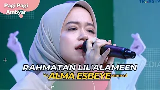 Rahmatan Lil'Alameen | ALMA ESBEYE | PAGI PAGI AMBYAR (31/3/23)