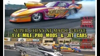 1/4 Mile Northeast Outlaw Pro Mods at Super Chevy Maple Grove Raceway