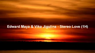 Edward Maya & Vika Jigulina - Stereo Love (1H)