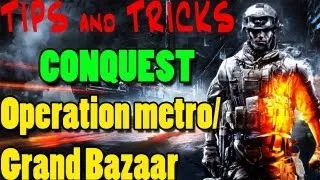 Battlefield 3: Tips and Tricks for conquest on metro/grand bazaar