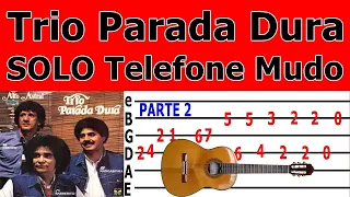 COMO TOCAR Telefone Mudo - Trio Parada Dura Solo Com Tablatura