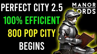 Manor Lords: Let's Build A 100% Efficient Mega City