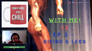 Coach Greg and Chill : Ep 3 Cycling/Biking for Leg Hypertrophy