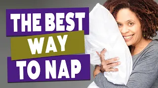 How and When to Nap and Not Nap