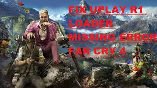 How to fix uplay r1 loader.dll is missing from your computer in far cry 4
