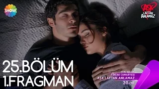 Aşk Laftan Anlamaz 25.Bölüm 1.Fragman