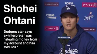 Shohei Ohtani full press conference: 'I never bet on sports'