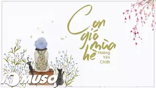 Cơn Gió Mùa Hè - Hoàng Yến Chibi  「Lyric Video」| MV HD