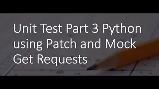 Unit Test in Python Part 3 mocking get request using patch Level:Advance Python Testing