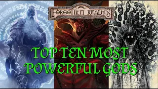 Top Ten Most Powerful Gods - Forgotten Realms Lore