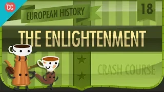 The Enlightenment: Crash Course European History #18