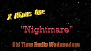 X Minus One   E11 NIGHTMARE   NBC Radio July 21, 1955