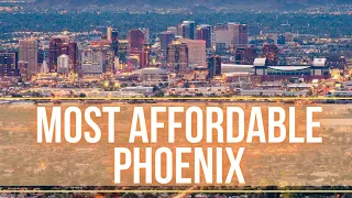 Most Affordable Places to Live in Phoenix Arizona