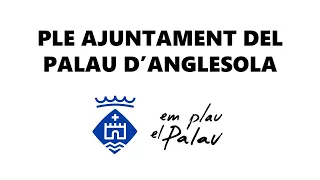 Ple  Ordinari de l'Ajuntament del Palau d'Anglesola 30/03/23