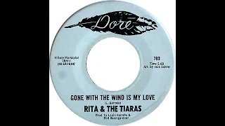 RITA & THE TIARAS  GONE WITH THE WIND IS MY LOVE