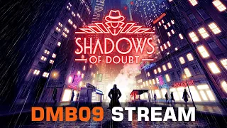 Этот город погряз... | Shadows of Doubt | [RUS] Stream