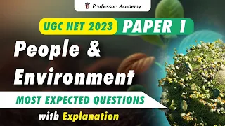 UGC NET 2023 - Paper 1 | People and Environment I Professor Academy