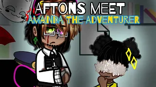 Aftons meet Amanda the Adventurer ||•green olive•