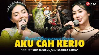 Shinta Gisul Ft. Syahiba Saufa - Aku Cah Kerjo (Dangdut Koplo Version)