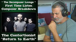 Old Composer REACTS to The Contortionist // Return To Earth // The Decomposer Lounge
