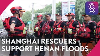 Shanghai rescue team supporting Henan floods