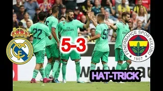 Real Madrid vs Fenerbahce 5-3 All Goals & Highlights | HAT-TRICK | 30/07/2019