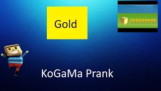 How To Fool Your Friends KoGaMa (Gold Prank)