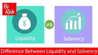 Difference between Liquidity and Solvency