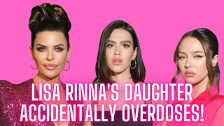 Lisa Rinna's Daughter Accidentally Overdoses!