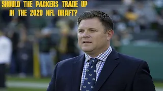 Should the Packers Trade Up in the 2020 NFL Draft?