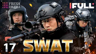 【Multi-sub】SWAT EP17 | 💥Special Forces | Military Kung Fu | Ren Tian Ye, Xu Hong Hao | Fresh Drama