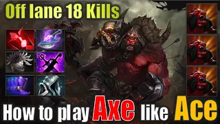 Axe Offlane Masterclass: Ace's 18-Kill Domination and Pro Tips!
