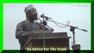 "An Advice to Muslim Youth" |Sheikh Dr.Bashir Aliyu Umar|