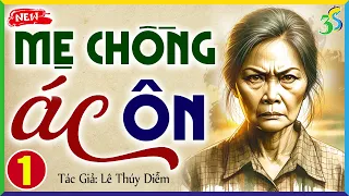 Mẹ chồng ác ôn - Địa ngục trần gian của con dâu Tập 1