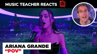 Music Teacher REACTS TO Ariana Grande "POV" (Live) | MUSIC SHED EP 141