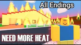 NEED MORE HEAT. (All Endings)