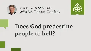 Does God predestine people to hell?