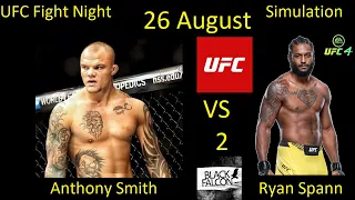 Anthony Smith VS Ryan Spann 2 FIGHT IN UFC 4/ UFC FIGHT NIGHT