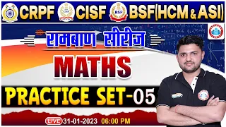 CRPF Maths Class | CISF Maths Class | BSF(HCM & ASI) Maths Practice Set #05