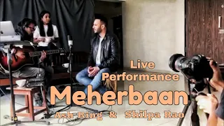 Meherbaan Live Performance | Ash King & Shilpa Rao | Bang Bang Meherbaan Unplugged