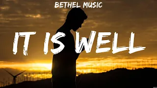 Bethel Music - It Is Well (Lyrics) Hillsong Worship, Matt Redman, Chris Tomlin