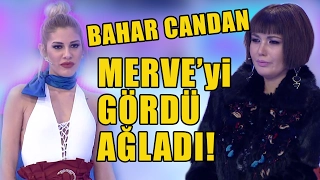 Bahar Candan Merve'nin Şıklığını Görünce Kıskanıp Ağladı!