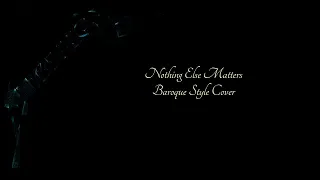 Metallica - Nothing Else Matters Baroque Style Cover