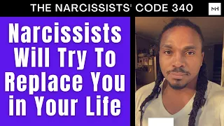 TNC340- a Narcissist will try to replace you in your own life. They will try to take your friends