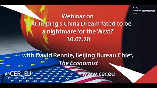 Webinar on 'Is Xi Jinping’s China Dream fated to be a nightmare for the West?' with David Rennie